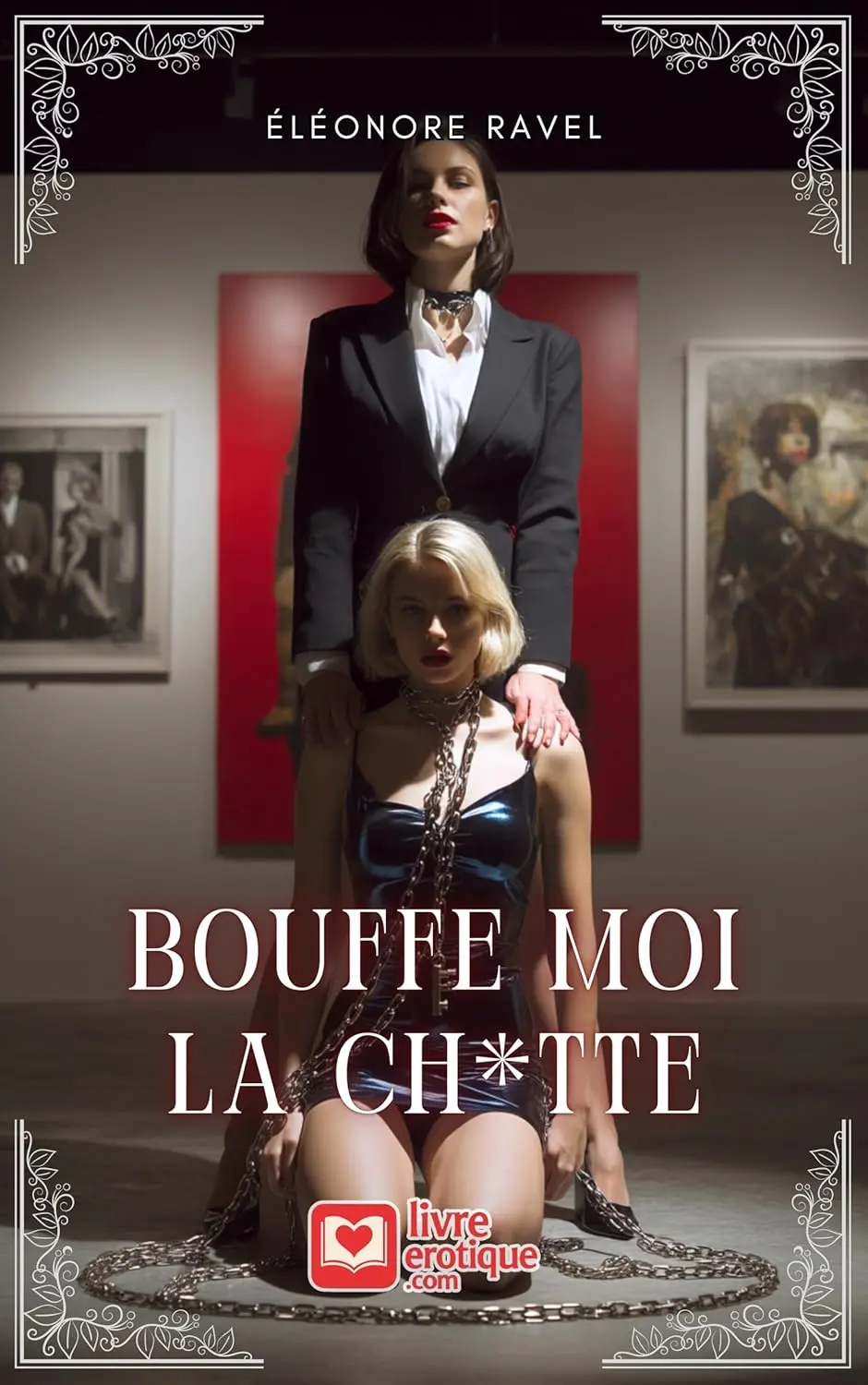 Couverture du roman érotique "Bouffe-moi la ch*tte" par Éléonore Ravel - Livre LGBTQ+ disponible sur Amazon